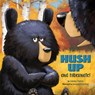 Hush Up and Hibernate - Sandra Markle - 9781943978526