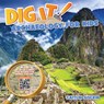 Dig It!: Archaeology for Kids - Caitlin Sockin - 9781943978618