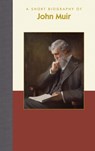 A Short Biography of John Muir - Richard Smith - 9781944038540
