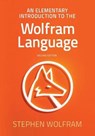 An Elementary Introduction to the Wolfram Language - WOLFRAM,  Stephen - 9781944183059