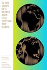 In the Shape of a Human Body I Am Visiting the Earth - KAMINSKY,  Ilya - 9781944211073