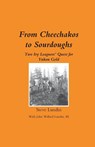 From Cheechakos to Sourdoughs - Steve Lundin - 9781944234614