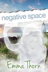 Negative Space - Emma Thorn - 9781944262693