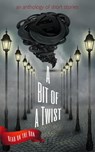 A Bit of a Twist - Catherine Valenti ; Laurie Axinn Gienapp ; Loni Townsend ; Charles Gramlich ; Jacqueline Seewald ; Jeffrey B. Burton ; Tracy Falenwolfe ; R. S. Leergaard ; Andrew Wentzel ; Robert Petyo - 9781944289065
