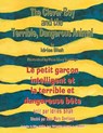 The Clever Boy and the Terrible Dangerous Animal -- Le petit garcon intelligent et la terrible et dangereuse bete - Idries Shah - 9781944493899