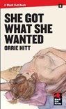 She Got What She Wanted - Orrie Hitt - 9781944520045
