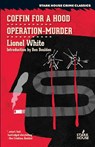 Coffin for a Hood / Operation-Murder - Lionel White - 9781944520830