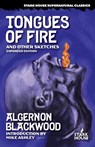 Tongues of Fire and Other Sketches - Algernon Blackwood - 9781944520984