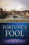 Fortune's Fool - David Blixt - 9781944540043