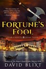 Fortune's Fool - David Blixt - 9781944540050