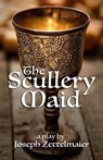 The Scullery Maid - Joseph Zettelmaier - 9781944540081