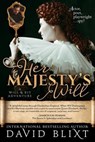 Her Majesty's Will - David Blixt - 9781944540265