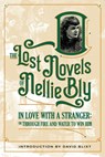 In Love With A Stranger - Nellie Bly ; David Blixt - 9781944540692