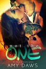 Not The One - Amy Daws - 9781944565015