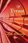 Of Tyrant - Leah Umansky - 9781944585747