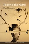 Around the Gate - Michelle Antoinette Nicholson - 9781944585815