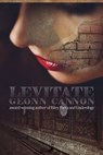 Levitate: A Spy Novel - Geonn Cannon - 9781944591762