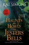 Haunts and Howls and Jesters Bells - Kat Simons - 9781944600754