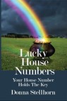 Lucky House Numbers - Donna Stellhorn - 9781944622251