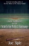 Charlie Fightmaster and the Search for Perfect Harmony - Joe Siple - 9781944715892