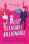 Most Eligible Billionaire - Annika Martin - 9781944736507