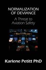Normalization of Deviance - Karlene Petitt - 9781944738099