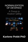 Normalization of Deviance - Karlene Petitt - 9781944738099