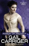 Poison or Protect - Gail Carriger - 9781944751050