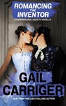 Romancing the Inventor - Gail Carriger - 9781944751074
