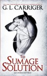 The Sumage Solution - G L Carriger ; Gail Carriger - 9781944751098
