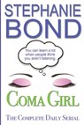 Coma Girl: The Complete Daily Serial - Stephanie Bond - 9781945002106