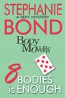 8 Bodies is Enough - Stephanie Bond - 9781945002175