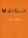 Murder - LIDDLE,  Jane - 9781945028014