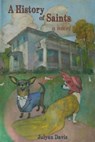 A History of Saints - Julyan Davis - 9781945049309