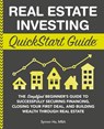 Real Estate Investing QuickStart Guide - Symon He - 9781945051562