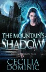 The Mountain's Shadow - Cecilia Dominic - 9781945074356