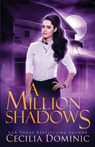 A Million Shadows - Cecilia Dominic - 9781945074486