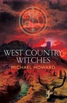 West Country Witches - Michael Howard - 9781945147371