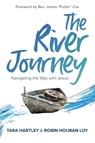 The River Journey - Robin Holman Loy ; Tara Hartley - 9781945169533