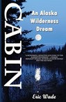 Cabin - Eric Wade - 9781945181719
