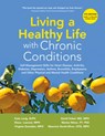 Living a Healthy Life with Chronic Conditions: Self-Management Skills for Heart Disease, Arthritis, Diabetes, Depression, Asthma, Bronchitis, Emphysem - Kate Lorig Drph - 9781945188312