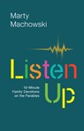 Listen Up: 10-Minute Family Devotions on the Parables - Marty Machowski - 9781945270154