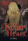 Killer With A Heart - James L. Hill - 9781945286094