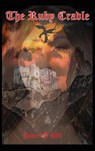 The Ruby Cradle - James L Hill - 9781945286827