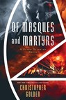 Of Masques and Martyrs - Christopher Golden - 9781945373800
