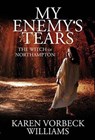 My Enemy's Tears - Karen Vorbeck Williams - 9781945419188