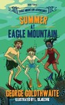 Summer at Eagle Mountain - George Goldthwaite - 9781945419409