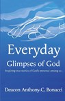 Everyday Glimpses of God - Anthony C. Bonacci - 9781945423529
