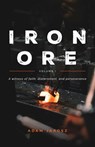 Iron Ore - The Journal of a Man - Adam Jarosz - 9781945423604