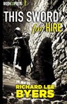 This Sword For Hire - Richard Lee Byers - 9781945436000